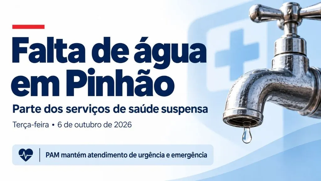 Arte em tons de azul e branco com torneira e aviso sobre a suspensão de parte dos serviços de saúde de Pinhão por falta de água, em 6 de outubro de 2026. O texto informa que o PAM mantém atendimento de urgência e emergência.